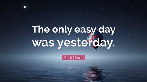 The Only Easy Day Was Yesterday Wallpaper