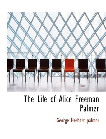 Amazon.in: Buy The Life of Alice Freeman Palmer Book Online at Low ...