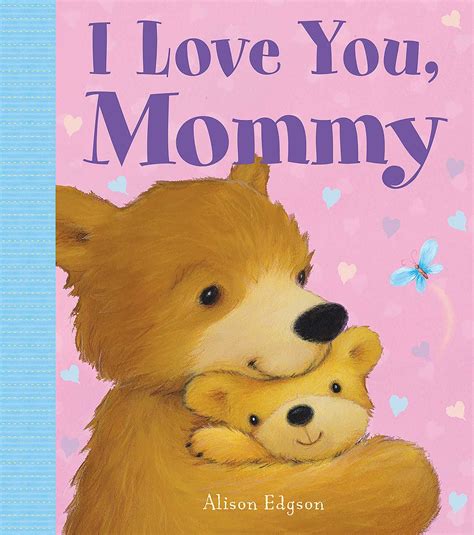 I Love You, Mommy | Book by Little Bee Books, Alison Edgson | Official ...