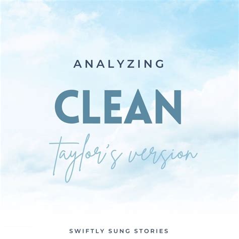 Shiny & New: Analyzing Taylor's "Clean" Meaning, Line by Line - Swiftly ...