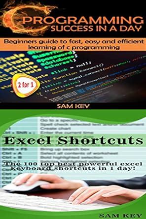 Programming #5:C Programming Success in a Day & Excel Shortcuts (C ...
