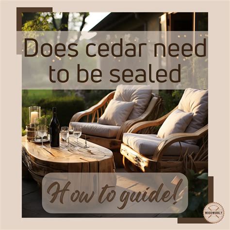 Does Cedar Need To Be Sealed? [2026 Ultimate Guide!]