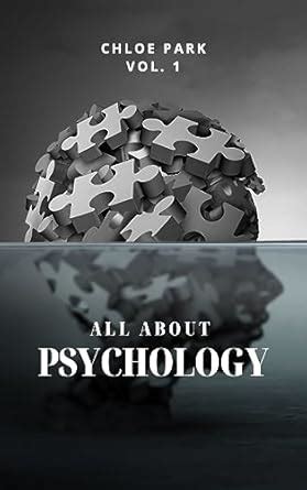 All About Psychology eBook : Park , Chloe : Amazon.in: Kindle Store
