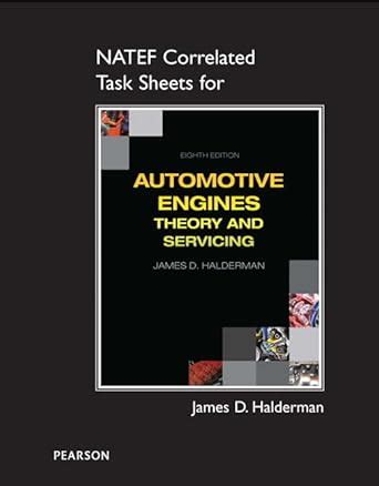 NATEF Correlated Task Sheets for Automotive Engines: Theory and ...