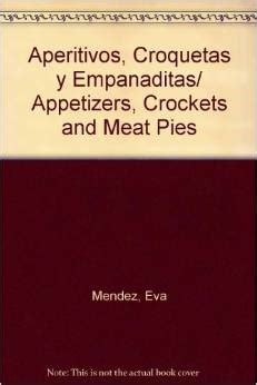 Buy Aperitivos, Croquetas y Empanaditas/ Appetizers, Crockets and Meat ...