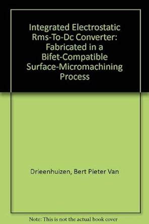Integrated Electrostatic Rms-To-Dc Converter: Fabricated in a Bifet ...