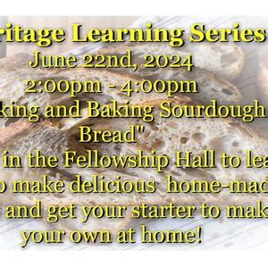 Heritage Series "Making and Baking Sourdough Bread!", 8688 U. S ...