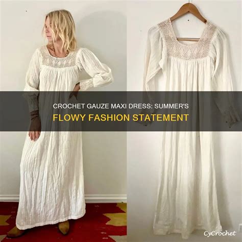 Crochet Gauze Maxi Dress: Summer's Flowy Fashion Statement | CyCrochet