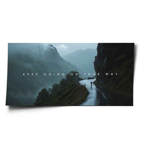 Poster Keep Going on Your Way Art Print Wall Art