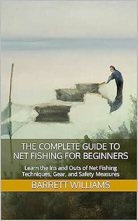 The Complete Guide to Net Fishing for Beginners: Learn the Ins and Outs ...