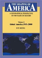 Buy The Shaping of America – A Geographical Perspective on 500 Years of ...