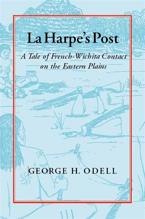 Buy La Harpe's Post: A Tale of French-Wichita Contact on the Eastern ...