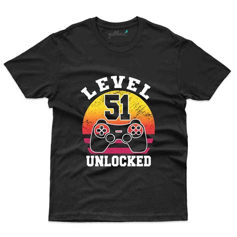 Level 51 Unlocked 3 T-Shirt - 51st Birthday Collection | Gubbacci