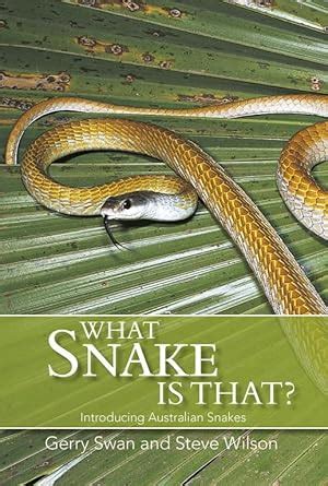 What Snake is That?: Introducing Australian Snakes : Swan, Gerry ...