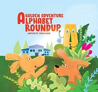 A Golden Adventure - Alphabet Round Up: An engaging children's picture ...