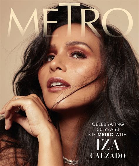 Metro At 30: Iza Calzado Can't (And Won't) Stop Talking About The ...