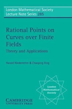 Rational Points on Curves over Finite Fields: Theory and Applications ...