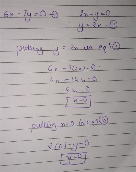 solve the equations 6x-7y=0 and 2x-y=0 - Brainly.in