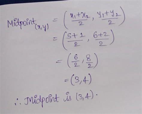 what are the coordinates of midpoint which join point ( 5,6) and ( 1,2 ...