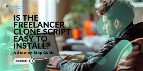 Is the Freelancer Clone Script Easy to Install? A Step-by-Step Guide