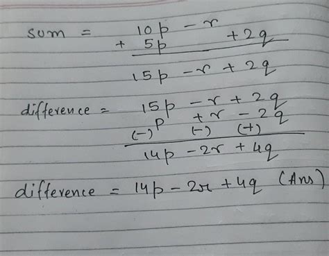 Subtract p-2q+r from the sum of 10p-r and 5p+2q - Brainly.in