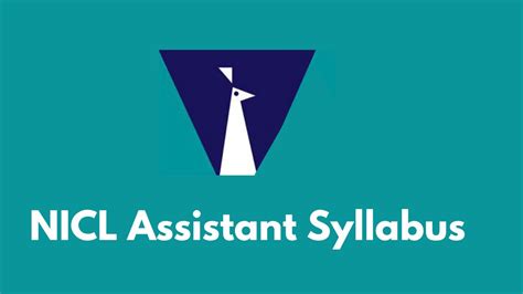NICL Assistant Syllabus 2026 and Exam Pattern for Prelims and Mains