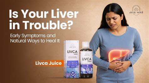 Is Your Liver in Trouble? Early Symptoms and Natural Ways to Heal It ...