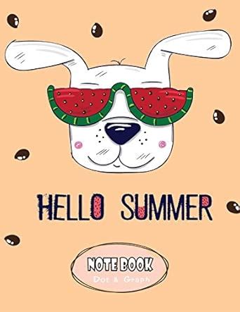 Buy Hello Summer Notebook Dot&Graph: Dog Of The color egg Book Cover ...