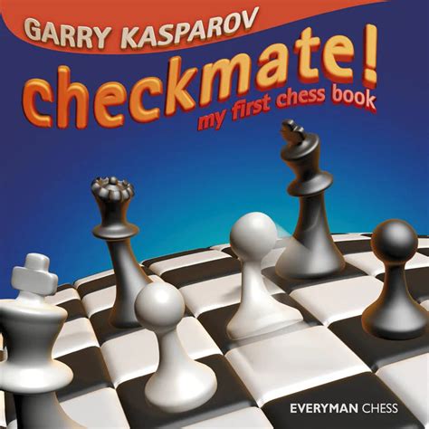 Checkmate! My First Chess Book by Garry Kasparov (Hardcover ...