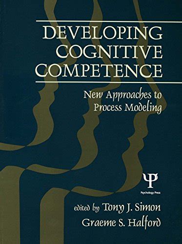 Developing Cognitive Competence: New Approaches To Process Modeling ...