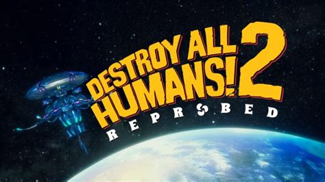 Image result for Destroy All Humans 2 Reprobed PS4