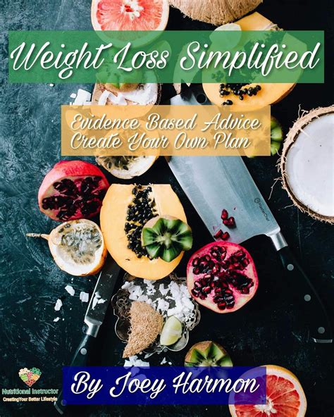 Weight Loss - Simplified: Evidence-Based Advice To Create Your Own Plan ...