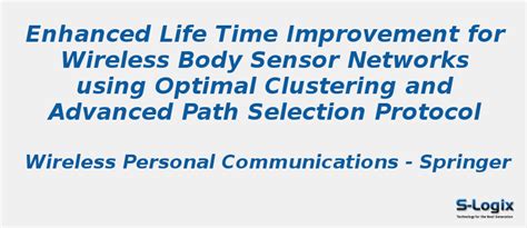 Enhanced Life Time Improvement for Wireless Body Sensor Networks - NS2 ...