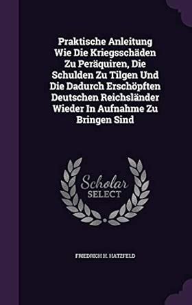 Buy Praktische Anleitung Wie Die Kriegsschaden Zu Peraquiren, Die ...