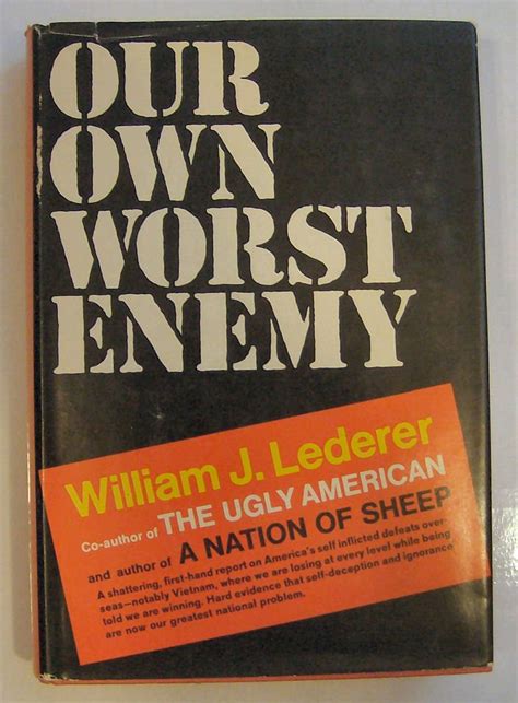 Our Own Worst Enemy : Lederer, William J.: Amazon.in: Books