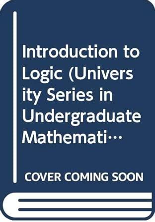 Buy Introduction to Logic (University Series in Undergraduate ...