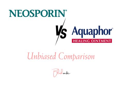 Neosporin VS Aquaphor | Unbiased Comparison - Blushastic