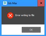 Image result for 3DS Max Error Creating File Output