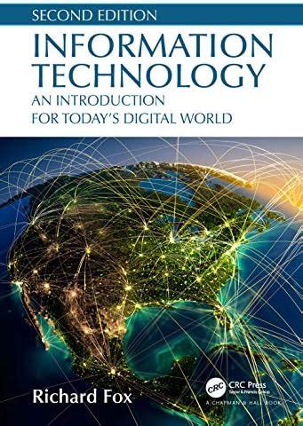 Information Technology: An Introduction for Today’s Digital World : Fox ...