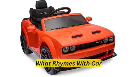 What Rhymes With Car: Unlocking the Melodies of Your Automobile Journey ...