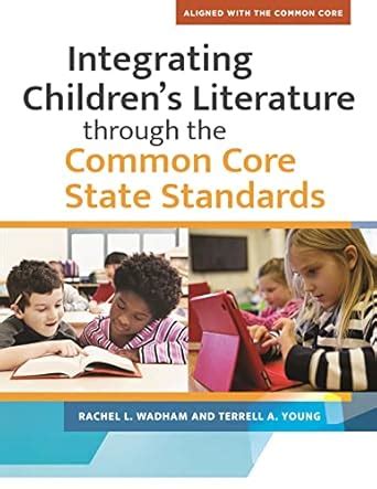 Integrating Children's Literature through the Common Core State ...
