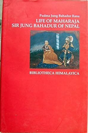 Life Of Jung Bahadur Bibliotheca Himalayica Vol 8 Series Ii : Pudma ...