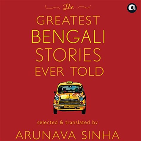 The Greatest Bengali Stories Ever Told (Audio Download): Arunava Sinha ...