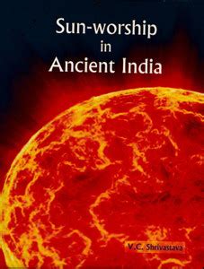 Sun-Worship In Ancient India: Buy Sun-Worship In Ancient India by V.C ...