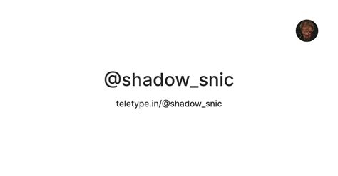 @shadow_snic — Teletype
