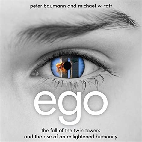 Ego: The Fall of the Twin Towers and the Rise of an Enlightened ...