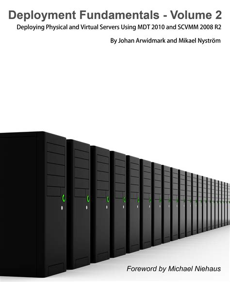 Deployment Fundamentals, Vol. 2: Deploying Physical and Virtual Servers ...