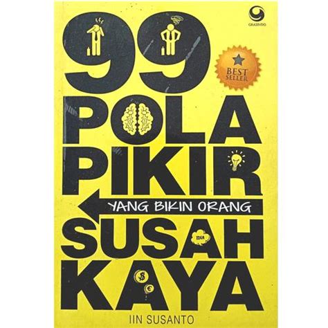 Jual Buku 99 Pola Pikir Yang Bikin Orang Susah Kaya - Iin Susanto - Kab ...