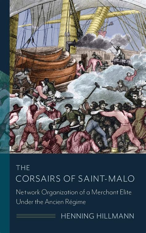 Buy The Corsairs of Saint-Malo: Network Organization of a Merchant ...