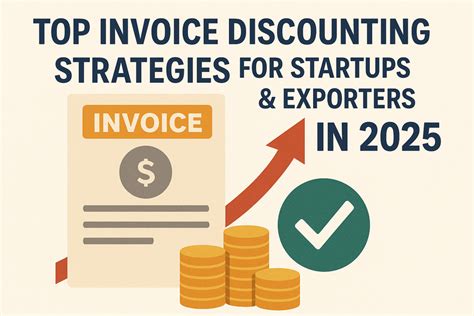 Top Invoice Discounting Strategies for Startups and Exporters in 2025 ...
